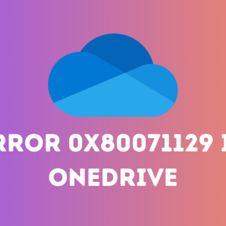 Fix Error 0x80071129 in OneDrive